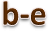 b-e