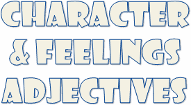 Character
& feelings adjectives